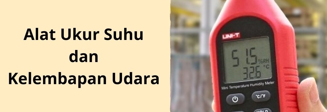 Alat Ukur Suhu dan Kelembapan Udara